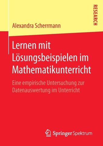 Lernen mit Lösungsbeispielen im Mathematikunterricht