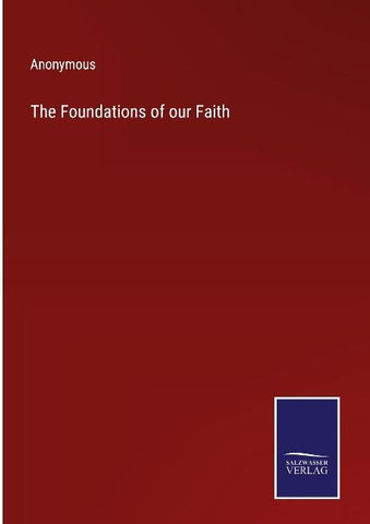 The Foundations of our Faith