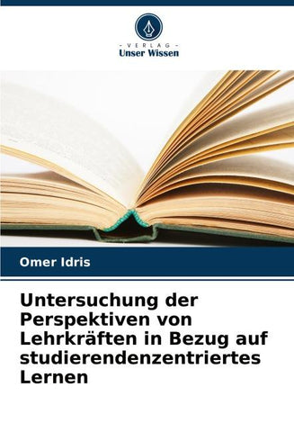Untersuchung der Perspektiven von Lehrkräften in Bezug auf studierendenzentriertes Lernen