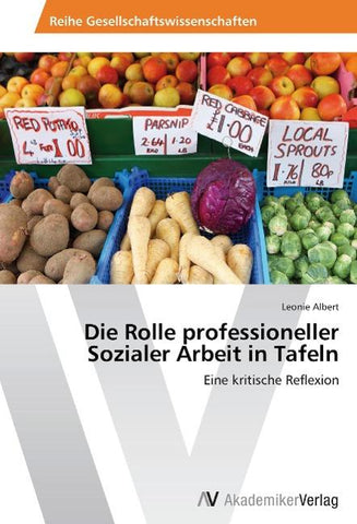Die Rolle professioneller Sozialer Arbeit in Tafeln