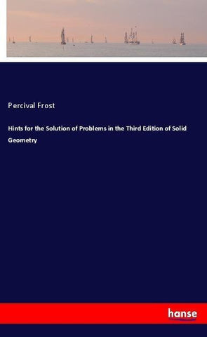 Hints for the Solution of Problems in the Third Edition of Solid Geometry