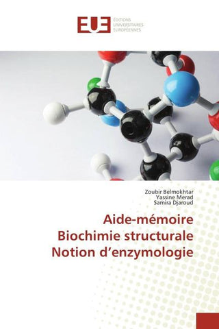 Aide-mémoire Biochimie structurale Notion d'enzymologie