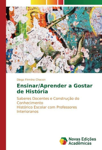 Ensinar/Aprender a Gostar de História