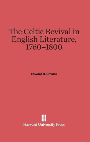 The Celtic Revival in English Literature, 1760-1800