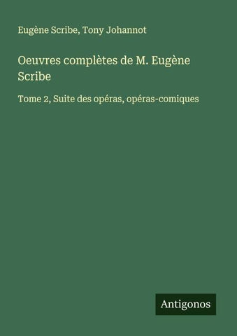 Oeuvres complètes de M. Eugène Scribe