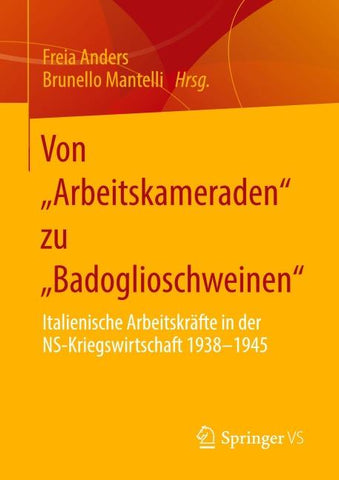 Von „Arbeitskameraden“ zu „Badoglioschweinen“