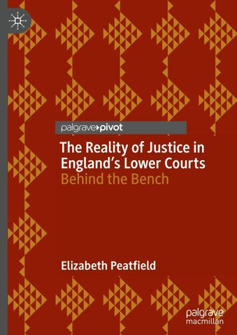 The Reality of Justice in England’s Lower Courts