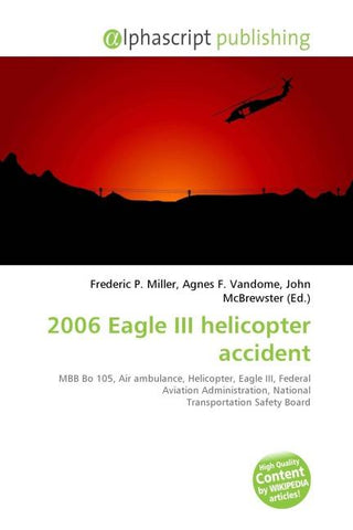 2006 Eagle III helicopter accident