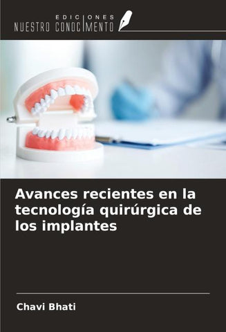 Avances recientes en la tecnología quirúrgica de los implantes