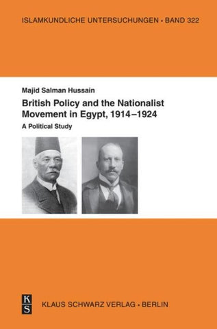 British Policy and the Nationalist Movement in Egypt, 1914-1924