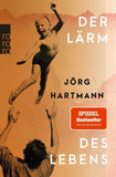 Der Lärm des Lebens