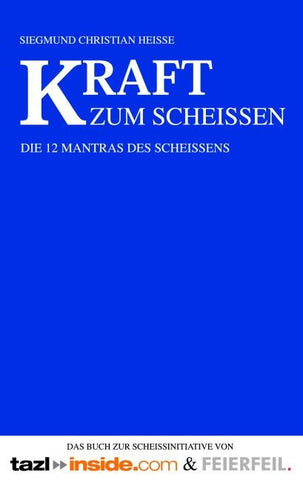 Kraft zum Scheissen