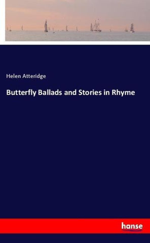 Butterfly Ballads and Stories in Rhyme