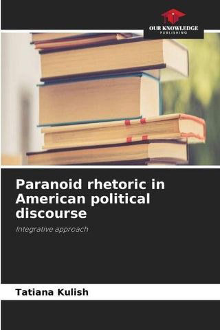 Paranoid rhetoric in American political discourse