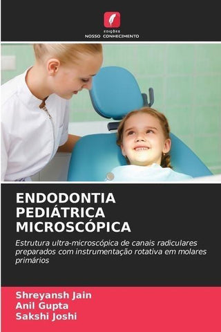 ENDODONTIA PEDIÁTRICA MICROSCÓPICA
