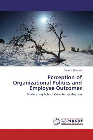 Perception of Organizational Politics and Employee Outcomes