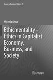 Ethicmentality - Ethics in Capitalist Economy, Business, and Society