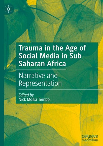 Trauma in the Age of Social Media in Sub Saharan Africa
