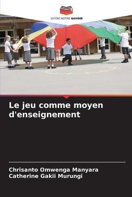 Le jeu comme moyen d'enseignement