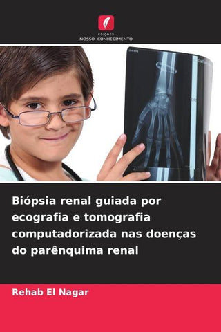 Biópsia renal guiada por ecografia e tomografia computadorizada nas doenças do parênquima renal