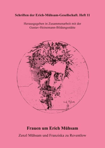 Frauen um Erich Mühsam: Zenzl Mühsam und Franziska von Reventlow