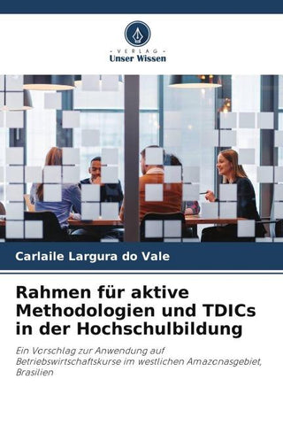 Rahmen für aktive Methodologien und TDICs in der Hochschulbildung