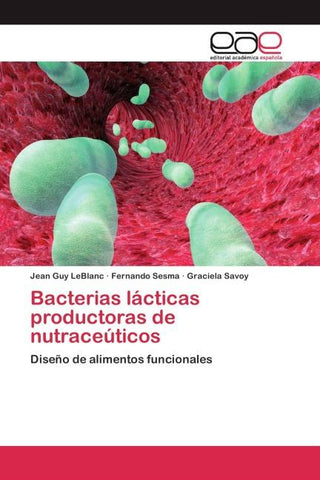 Bacterias lácticas productoras de nutraceúticos