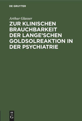 Zur klinischen Brauchbarkeit der Lange’schen Goldsolreaktion in der Psychiatrie