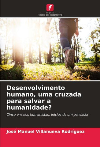 Desenvolvimento humano, uma cruzada para salvar a humanidade?