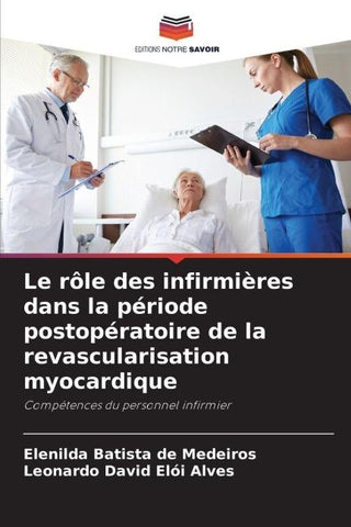 Le rôle des infirmières dans la période postopératoire de la revascularisation myocardique
