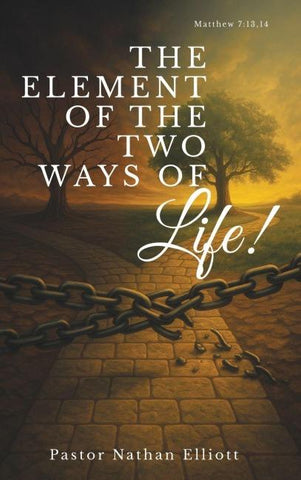 The Element of the Two Ways of Life!
