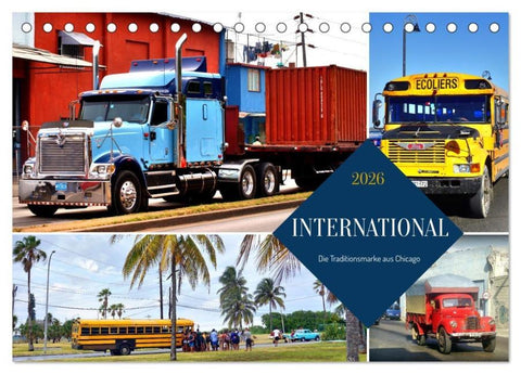 INTERNATIONAL - Die Traditionsmarke aus Chicago (Tischkalender 2026 DIN A5 quer), CALVENDO Monatskalender