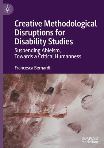 Creative Methodological Disruptions for Disability Studies