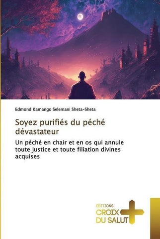 Soyez purifiés du péché dévastateur