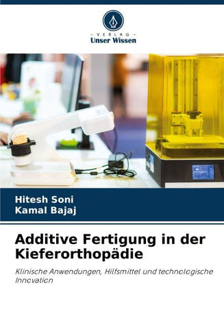 Additive Fertigung in der Kieferorthopädie
