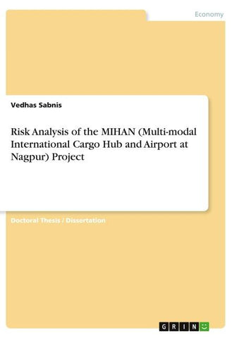 Risk Analysis of the MIHAN (Multi-modal International Cargo Hub and Airport at Nagpur) Project