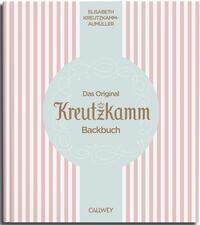 Das Original Kreutzkamm Backbuch