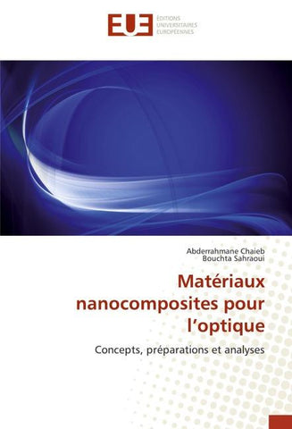 Matériaux nanocomposites pour l'optique