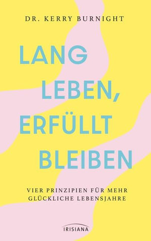 Lang leben, erfüllt bleiben
