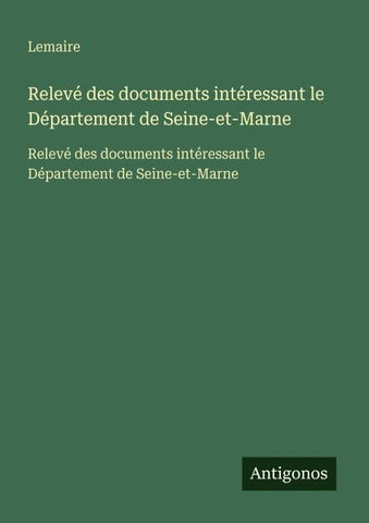 Relevé des documents intéressant le Département de Seine-et-Marne