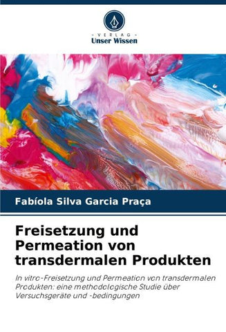 Freisetzung und Permeation von transdermalen Produkten