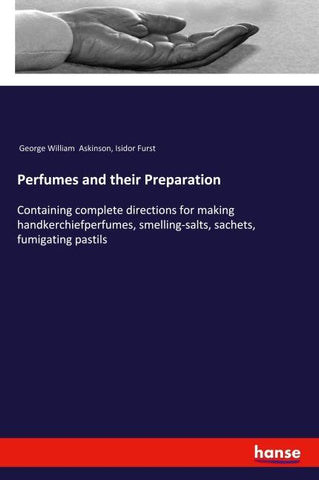 Perfumes and their Preparation