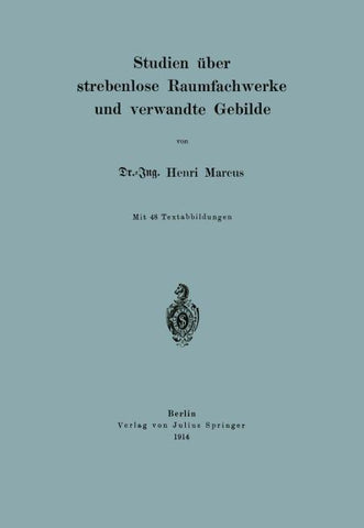 Studien über strebenlose Raumfachwerke und verwandte Gebilde