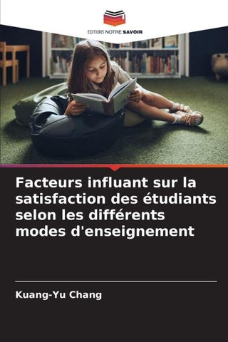 Facteurs influant sur la satisfaction des étudiants selon les différents modes d'enseignement
