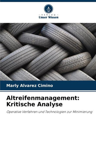 Altreifenmanagement: Kritische Analyse