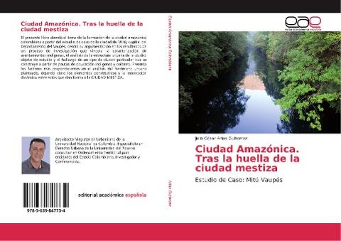 Ciudad Amazónica. Tras la huella de la ciudad mestiza