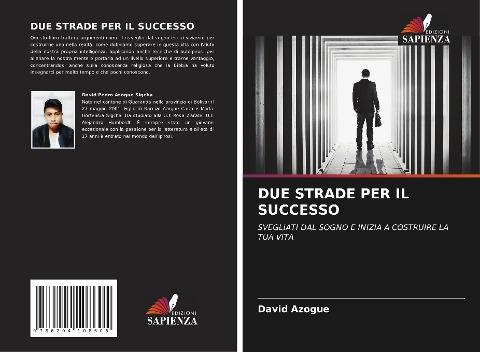DUE STRADE PER IL SUCCESSO