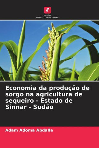 Economia da produção de sorgo na agricultura de sequeiro - Estado de Sinnar - Sudão