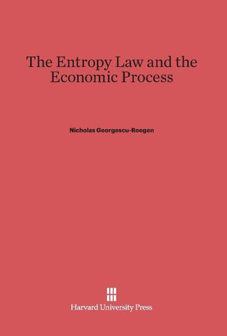 The Entropy Law and the Economic Process