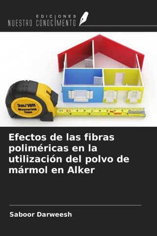 Efectos de las fibras poliméricas en la utilización del polvo de mármol en Alker